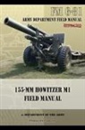 Department of the Army - FM 6-81 155-mm Howitzer M1 Field Manual