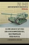 Department of the Army - 155-mm Assault Gun M53 and 8-inch Howitzer M55, Self Propelled Field Manual