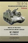 War Department - Service of the Piece 105-MM Howitzer Motor Carriage M7 Priest Field Manual