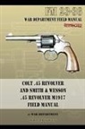 War Department - Colt .45 Revolver and Smith & Wesson .45 Revolver M1917 Field Manual