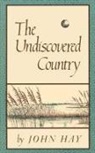 John Hay - The Undiscovered Country