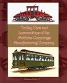 McGuire-Cummings Manufacturing Company - Trolley Cars and Locomotives of the Mcguire-Cummings Manufacturing Company
