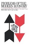 Edmund S. Phelps, Bela Balassa, Bela A. Balassa, William G. Bowen, Bowen William G., Edward C. Budd... - Problems of the Modern Economy