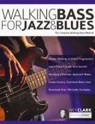 Nick Clark, Joseph Alexander, Tim Pettingale - Walking Bass for Jazz and Blues
