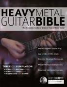 Rob Thorpe, Joseph Alexander, Tim Pettingale - The Heavy Metal Guitar Bible