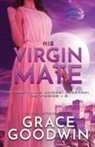 Grace Goodwin - His Virgin Mate