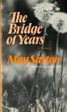 May Sarton - The Bridge of Years