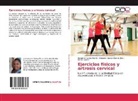 Dayamis Puente Martín, Alexis Suárez, Dámaris Dossan Ramos - Ejercicios físicos y artrosis cervical