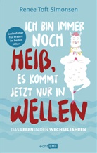 Renée Toft Simonsen - Ich bin immer noch heiß, es kommt jetzt nur in Wellen