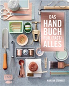 Martha Stewart - Das Handbuch für (fast) alles