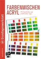 Grundlagenwerkstatt: Farbenmischen Acryl