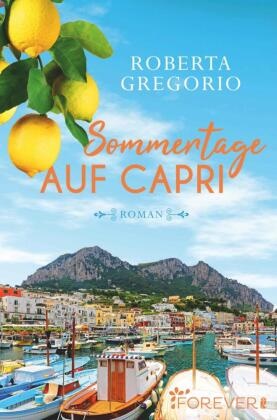 Roberta Gregorio - Sommertage auf Capri - Roman