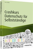 Rose Müller - Crashkurs Datenschutz für Selbstständige