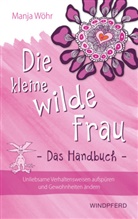 Manja Wöhr - Die kleine wilde Frau - Das Handbuch