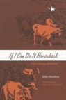 John Hendrix, Malcolm Thurgood - If I Can Do It Horseback