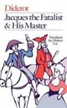 Denis Diderot - Jacques the Fatalist and His Master