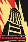 John Connelly, John Connelly, Michael Gruttner - Universities Under Dictatorship