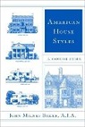 John Milnes Baker, Baker John Milnes - American House Styles