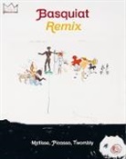 Collectif, COLLECTIF/IBARS, Fronza Woods, Stéphane Ibars, Simon Pleasance, Stéphane Ibars... - Basquiat remix : Matisse, Picasso, Twombly