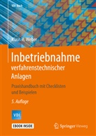 Klaus H Weber, Klaus H. Weber - Inbetriebnahme verfahrenstechnischer Anlagen