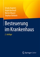 Ursul Augsten, Ursula Augsten, Ralp Bartmuss, Ralph Bartmuss, Martin Maurer, Martin u a Maurer... - Besteuerung im Krankenhaus