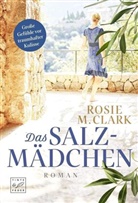 Rosie M. Clark, Rosie M Clark, Rosie M. Clark - Das Salzmädchen