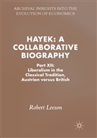 Robert Leeson - Hayek: A Collaborative Biography