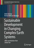 Attil Kerényi, Attila Kerényi, Attila Gábor Kerényi, Richard William McIntosh - Sustainable Development in Changing Complex Earth Systems