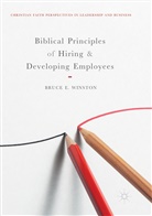 Bruce E Winston, Bruce E. Winston - Biblical Principles of Hiring and Developing Employees