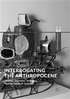 ja jagodzinski, Jan Jagodzinski - Interrogating the Anthropocene