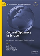 Caterin Carta, Caterina Carta, Higgott, Higgott, Richard Higgott - Cultural Diplomacy in Europe