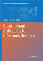 Theam Soon Lim, Thea Soon Lim, Theam Soon Lim - Recombinant Antibodies for Infectious Diseases