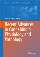 Anna Bukiya, Anna N. Bukiya, Ann N Bukiya, Anna N Bukiya - Recent Advances in Cannabinoid Physiology and Pathology