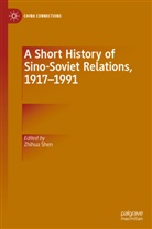 Zhihu Shen, Zhihua Shen - A Short History of Sino-Soviet Relations, 1917-1991