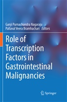Pallaval Veera Bramhachari, Ganji Purnachandra Nagaraju, Ganj Purnachandra Nagaraju, Ganji Purnachandra Nagaraju, Veera Bramhachari, Veera Bramhachari - Role of Transcription Factors in Gastrointestinal Malignancies