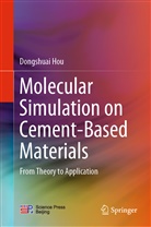 Dongshuai Hou - Molecular Simulation on Cement-Based Materials