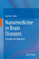 Xu Xue, Xue Xue - Nanomedicine in Brain Diseases