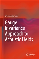 Woon Siong Gan - Gauge Invariance Approach to Acoustic Fields