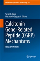 Susan D. Brain, Susa D Brain, Susan D Brain, Geppetti, Geppetti, Pierangelo Geppetti - Calcitonin Gene-Related Peptide (CGRP) Mechanisms