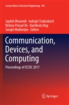 Banibrata Bag, Jaydeb Bhaumik, Indraji Chakrabarti, Indrajit Chakrabarti, Bishnu Prasad de, Surajit Mukherjee... - Communication, Devices, and Computing