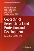 Francesco Calvetti, Federic Cotecchia, Federica Cotecchia, Andrea Galli, Andrea Galli et al, Cristina Jommi - Geotechnical Research for Land Protection and Development
