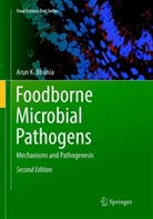Arun K Bhunia, Arun K. Bhunia - Foodborne Microbial Pathogens