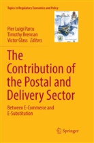 Timoth Brennan, Timothy Brennan, Victor Glass, Pier Luigi Parcu - The Contribution of the Postal and Delivery Sector