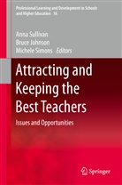 Bruc Johnson, Bruce Johnson, Michele Simons, Anna Sullivan - Attracting and Keeping the Best Teachers