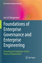 Jan A P Hoogervorst, Jan A. P. Hoogervorst, Jan A.P. Hoogervorst - Foundations of Enterprise Governance and Enterprise Engineering