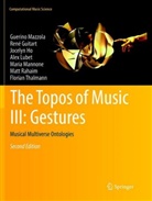 Ren Guitart, René Guitart, Jocelyn Ho, Jocelyn et al Ho, Alex Lubet, Maria Mannone... - The Topos of Music III: Gestures