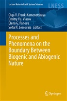 Olga V. Frank-Kamenetskaya, Elena G Panova et al, Sofia N. Lessovaia, Elena G. Panova, Dmitry Yu. Vlasov, Dmitr Yu Vlasov... - Processes and Phenomena on the Boundary Between Biogenic and Abiogenic Nature