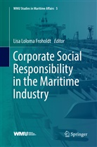 Lisa Loloma Froholdt, Lis Loloma Froholdt, Lisa Loloma Froholdt - Corporate Social Responsibility in the Maritime Industry