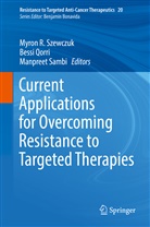Bessi Qorri, Manpreet Sambi, Myron Szewczuk, Myron R. Szewczuk - Current Applications for Overcoming Resistance to Targeted Therapies, m. 1 Buch, m. 1 E-Book
