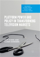 Karen Donders, To Evens, Tom Evens - Platform Power and Policy in Transforming Television Markets
